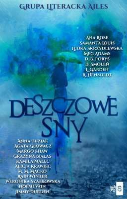 Prorocze sny (opowiadanie w Antologii Deszczowe sny) premiera 26.09.2019