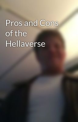 Pros and Cons of the Hellaverse