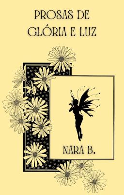 Prosas De Glória E Luz • Por NARAB 