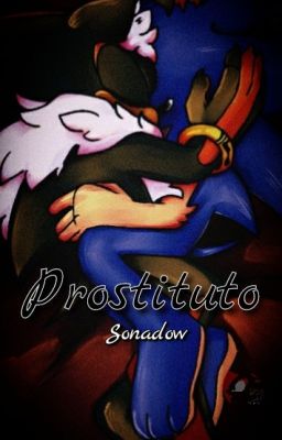 °PROSTITUTO°  [sonadow] /CONTINUACIÓN\