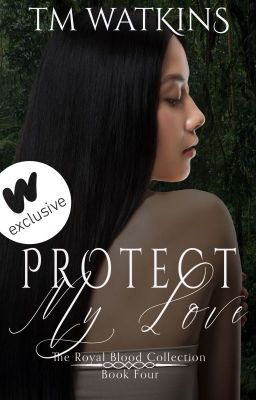 Protect My Love ~ Book 4 ~ The Royal Blood Collection