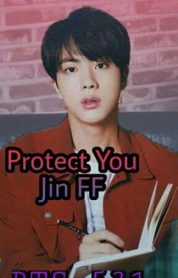 Protect You |Jin FF|