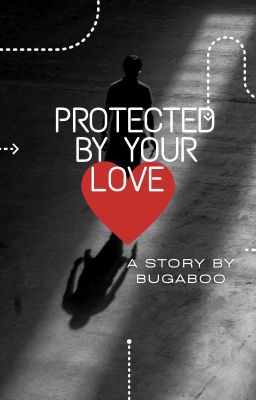 Protected By Your Love