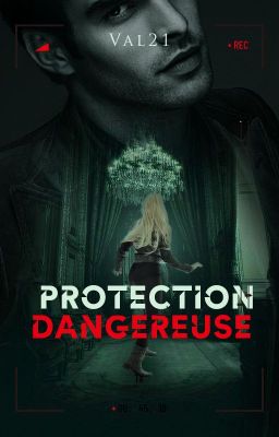 Protection dangereuse [Terminée]