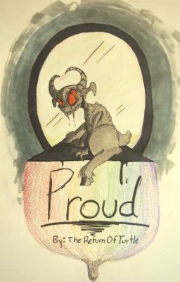 Proud ( Pride Month PenYourPride Wattpride )