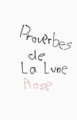 Proverbes de La Lune Rose (savante folle)