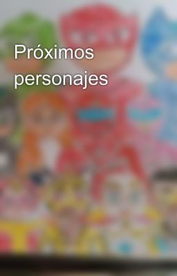 Próximos personajes 