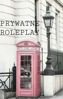 ✪prywatne roleplay✪