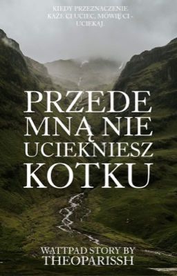 Przede mną nie uciekniesz kotku