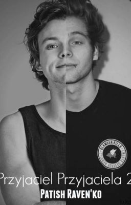 Przyjaciel Przyjaciela 2 //Lashton