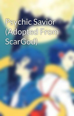 Psychic Savior (Adopted From ScarGod)