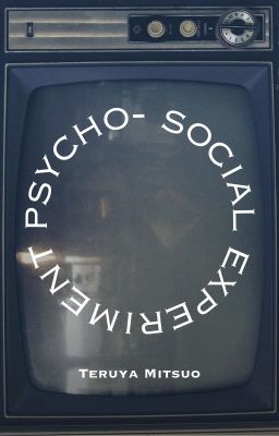 Psycho-social Experiment