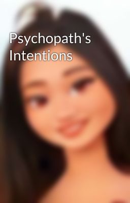 Psychopath's Intentions 