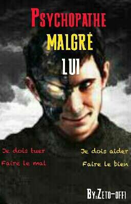 Psychopathe malgré lui (Mon Histoire)