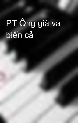 PT Ông già và biển cả