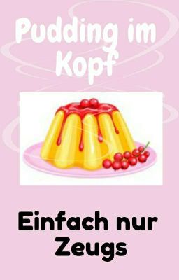 Pudding Im Kopf 