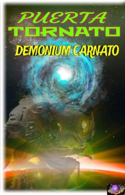 PUERTA TORNATO, DEMONIUM CARNATO