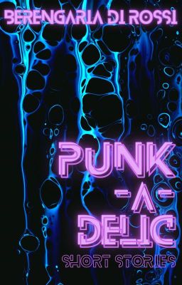 Punk-A-Delic: Short Story Collection