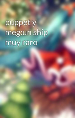 puppet y meg:un ship muy raro