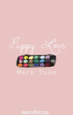 PUPPY LOVE • M.T