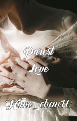 Purest Love [Harry Potter Fanfic AU]