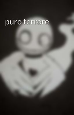 puro terrore