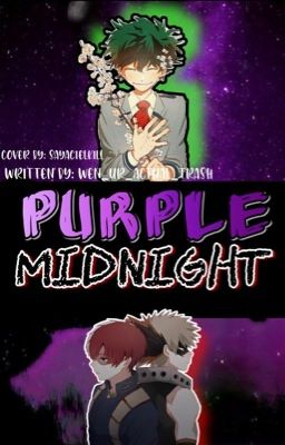 Purple Midnight (TodoBakuDeku AU) ✔️