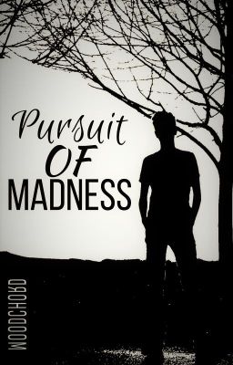 Pursuit of Madness