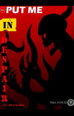 Put me in despair ( Eng )