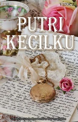 Putri Kecilku [Short Story/End]