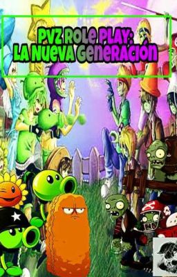 PvZ Role Play: La Nueva Generación 