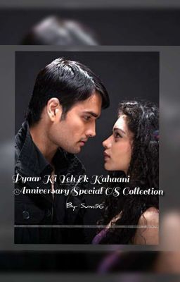 Pyaar Ki Yeh Ek Kahaani Anniversary Special OS Collections.