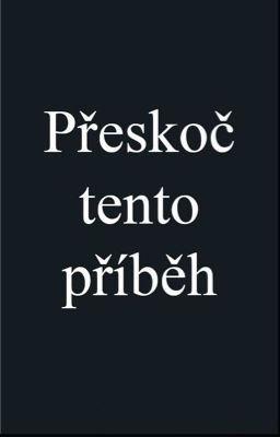 Přeskoč tento příběh