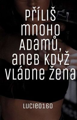 Příliš mnoho Adamů, aneb když vládne žena