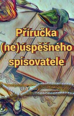 Příručka (ne)úspěšného spisovatele