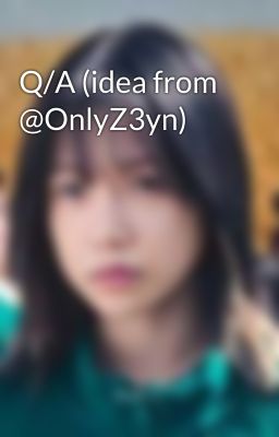 Q/A (idea from @OnlyZ3yn)