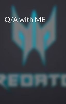 Q/A with ME