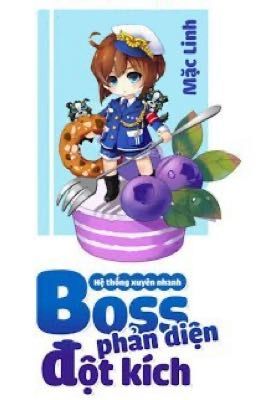 [Q2(Full)] HỆ THỐNG XUYÊN NHANH: BOSS PHẢN DIỆN ĐỘT KÍCH