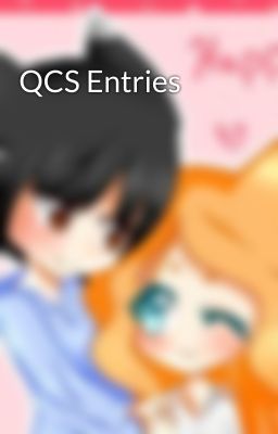 QCS Entries