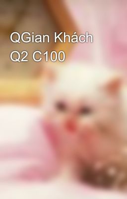 QGian Khách Q2 C100