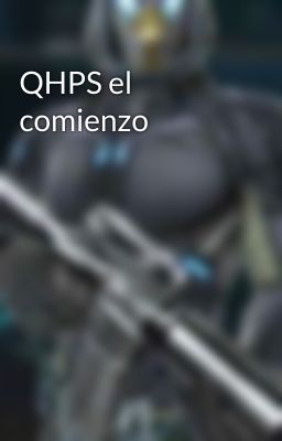 QHPS el comienzo