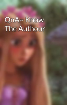 QnA~ Know The Authour