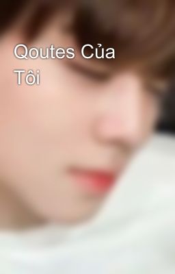 Qoutes Của Tôi