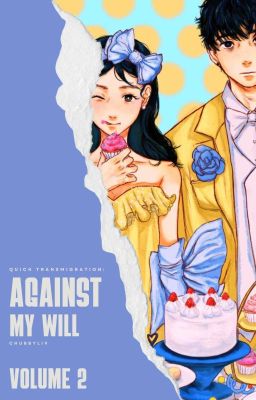 QT: Against My Will (Volume 2)