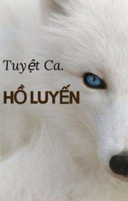 [QT] [BHTT] Hồ Luyến - Tuyệt Ca.