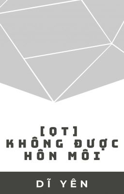 [qt] Không được hôn môi