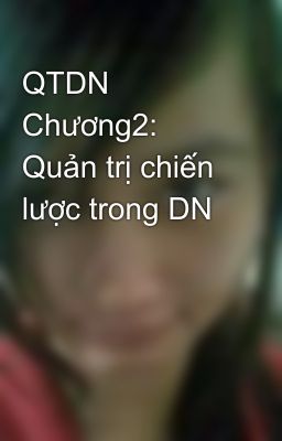 QTDN Chương2: Quản trị chiến lược trong DN