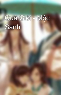 Quá Giới - Mộc Sanh