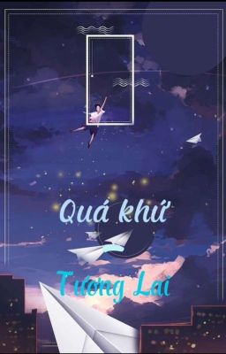 Quá Khứ - Tương Lai (H+)