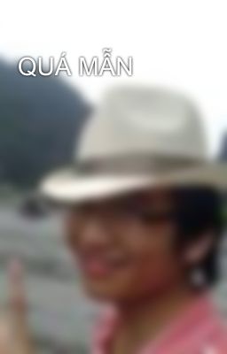 QUÁ MẪN